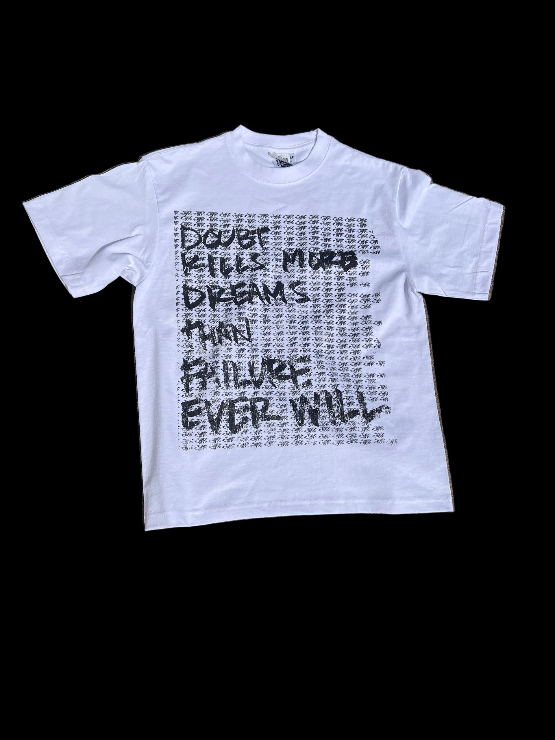 DOUBTS KILLS DREAMS ‘Tee